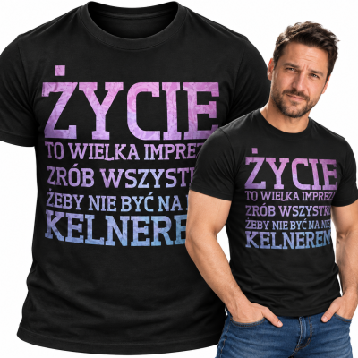 KOSZULKA  ŚMIESZNA   ŚMIESZNA  ŻYCIE TO